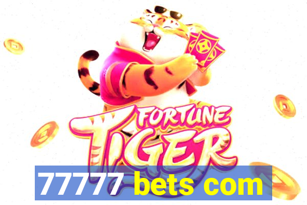 77777 bets com